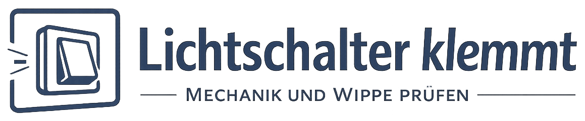 Lichtschalter klemmt